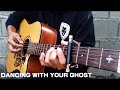 Dancing With Your Ghost | Sasha Sloan | Guitar Fingerstyle Cover