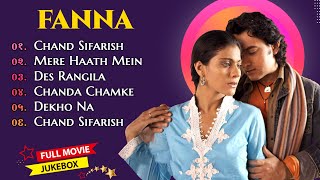 Fanaa Movie All Songs || Audio Jukebox || Aamir khan & kajol || Evergreen Music