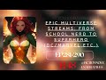 [Ep281-290] Epic Multiverse Streams: From School Nerd to Superhero (DC/Marvel,etc.)