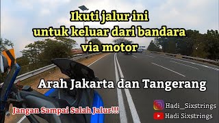 RUTE KELUAR MOTOR DARI BANDARA SOEKARNO HATTA TANGERANG