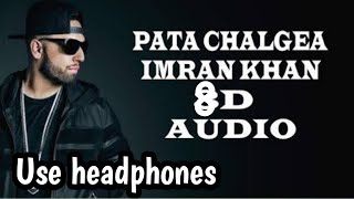 12 Pata chalega 8d punjabi song| imran khan| Bass Boosted | new punjabi song | 8d song | 8D audio