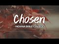 Chosen by Indiana Bible College (Official Lyrics)