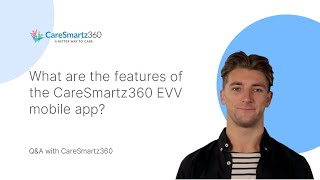 What are the features of the CareSmartz360 EVV mobile app?