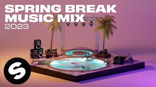 Spring Break Music Mix 2023 - Best Spring Break Music