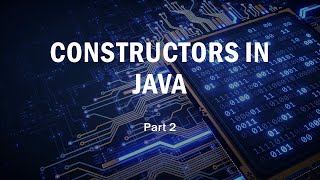 Java in Action - Constructors Part 2