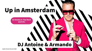 DJ Antoine, Armando \u0026 Mad Mark: „Up in Amsterdam“ - Der nächste Sommerhit ist da!