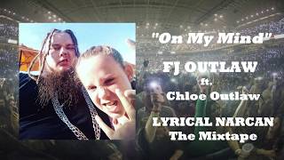 FJ OUTLAW- "On My Mind" ft. Chloe Outlaw (Official Audio)