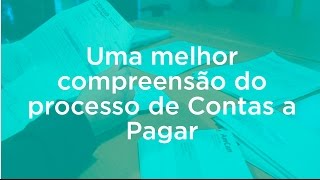 Uma melhor compreensão do processo de Contas a Pagar