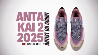 ARTIST ON COURT 2025 Anta KAI 2 | DETAILED LOOK + PRICE