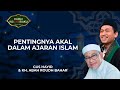 [FULL] Eksistensi Fungsi Akal dalam Kehidupan Sehari-hari Menurut Ajaran Islam | Damai Indonesiaku