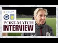 POST MATCH | Carla Ward on defeat to Chelsea