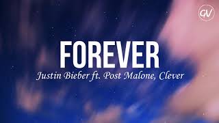 Justin Bieber - Forever [Lyrics] ft. Post Malone & Clever