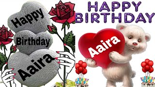 Happy birthday Aaira/Happy birthday to you Aaira/happy birthday Aaira song