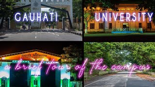 GAUHATI UNIVERSITY: A Brief Tour of the Campus | GAUHATI UNIVERSITY |#guwahati  #gauhatiuniversity