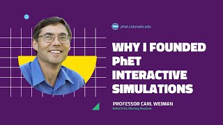 Why I founded PhET, the goal and unique features - Carl Wieman