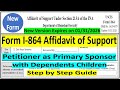 How to Fill out Form I-864 Affidavit of Support || Petitioner with Dependent Children