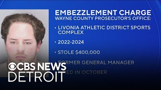 Former general manager accused of embezzling $400K from Livonia sports complex