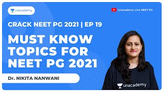 E19 | Must Know Topics for NEET PG 2021 | Dr. Nikita Nanwani