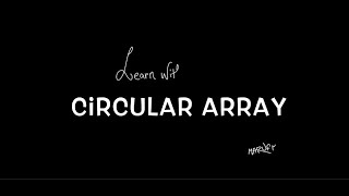 In Depth Analysis Of Circular Array | Using java