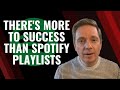 Release Music Successfully and Stop Just Focusing on Spotify Playlists