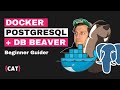 Getting Started with Docker and PostgreSQL in [ 10 Minutes ] with DB Beaver