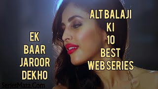 ALT BALAJI Top 10 Best Web series || Best Hindi web series | Mind-Blowing web series | Part 2 | 2021
