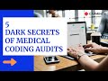 5 Dark Secrets Of Medical Coding Audits - CAPMINDS.COM