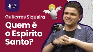 GUTIERRES SIQUEIRA - PNEUMATOLOGIA | Plenicast #35