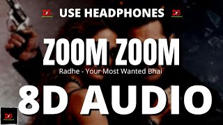 Zoom Zoom 8D AUDIO| Radhe - Your Most Wanted Bhai Zoom Zoom Song 8D Audio LYRICS Dimension BeatX
