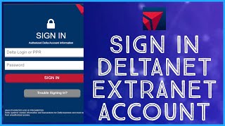 Deltanet Extranet Login: How to Sign In to Deltanet Extranet Account 2026?
