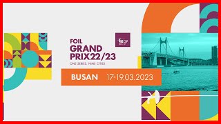 Foil Grand Prix Busan 2023 - Piste 8