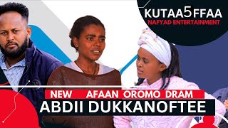 NEW AFAAN OROMO DRAMA / ABDII DUKKANOFTEE /2025  /KUTAA  5 FFAA