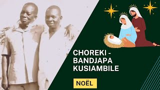 [AUDIO] CHOREKI 80-90's - BANDJAPA KUSIAMBILE (NOËL)