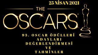 25 Nisan 2021 93. Oscar Adayları Değerlendirmesi ve Tahminlerimiz