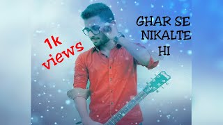 Ghar Se Nikalte Hi Song || Cover by Amit Ranjan Feat. Arman Malik || Bhusan Kumar ||