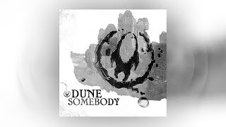 Dune - Somebody (Official Audio)