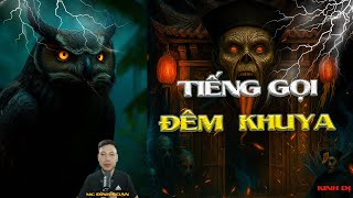 TRUYỆN MA ĐÌNH SOẠN | TIẾNG GỌI ĐÊM KHUYA : KẾT CỤC BI THƯƠNG KHÓC HẾT NƯỚC MẮT | TRUYỆN MA 2025