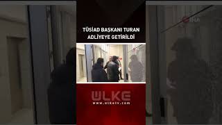 TÜSİAD Başkanı Orhan Turan Adliyeye Getirildi! #shorts