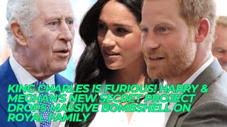 KING CHARLES IS FURIOUS! Harry & Meghan's NEW SECRET PROJECT Drops MASSIVE BOMBSHELL On Royal Family