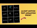 Alight Motion Text Animation Presets || AlightMotion Preset Download Free 10+ text presets||