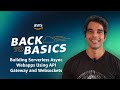Back to Basics: Building Serverless Async Webapps Using API Gateway and Websockets