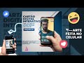 Como Fazer Arte para Vender Cartão Digital Interativo