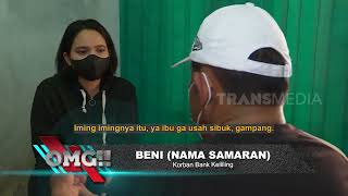 Fenomena Terjerat Lilitan Bunga Bank Keliling | OMG!! (02/03/22)