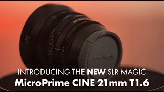 SLR Magic MicroPrime CINE 21mm T1.6