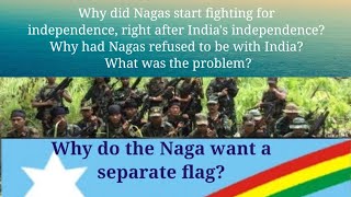 Why did Nagas begin striving for independence ?