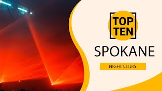 Top 10 Best Night Clubs to Visit in Spokane, Washington State | USA - English