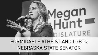 Formidable Atheist and LGBTQ Nebraska State Senator Megan Hunt