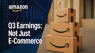 Do You Own Amazon Stock? Amazon Q3 Earnings 2025: AWS, AI, and Why It’s More Than E-Commerce (AMZN)
