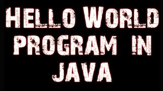Java first program Hello world use notepad ++ || run on cmd
