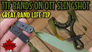 TTF BANDS ON AN OTT SLINGSHOT.  BAND LIFE TIP!